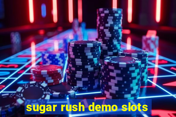 sugar rush demo slots